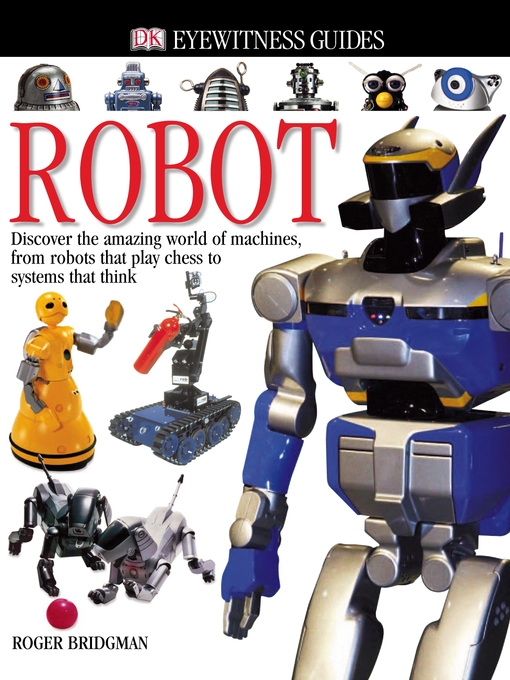 Title details for Eyewitness Guide:   Robot (e-book) by Roger Bridgman - Wait list